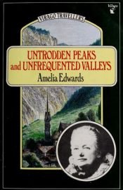 book cover of Untrodden Peaks and Unfrequented Valleys: A Midsummer Ramble in the Dolomites by Amelia Ann Blanford Edwards