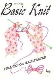 book cover of Basic Knit (Full Color Illustrated) by Ondori Staff