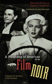 book cover of A panorama of American film noir 1941-1953 by Raymond Borde