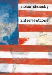 book cover of Interventions by نعوم تشومسكي