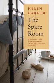book cover of The Spare Room by Helen Garner
