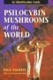 Psilocybin mushrooms of the world