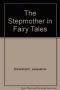 The Stepmother in Fairy Tales: Bereavement and the Feminine Shadow