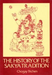 book cover of History of the Sakya Tradition by Chogye Trichen Rinpoche