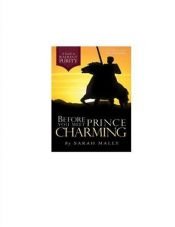 book cover of Before You Meet Prince Charming: A Guide to Radiant Purity by Sarah Mally