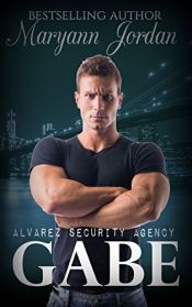 book cover of Gabe: The Alvarez Security Series by Maryann Jordan