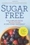 Sugar Free: The Complete Guide to Quit Sugar & Lose Weight Naturally