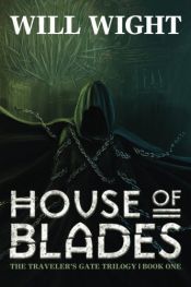 book cover of House of Blades (The Traveler's Gate Trilogy) (Volume 1) by Will Wight