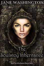 book cover of The Soulstoy Inheritance (Beatrice Harrow Series Book 2) by Jane Washington