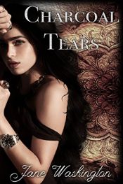 book cover of Charcoal Tears (Seraph Black Book 1) by Jane Washington