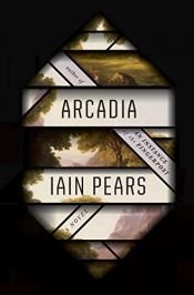 book cover of Arcadia by Iain Pears