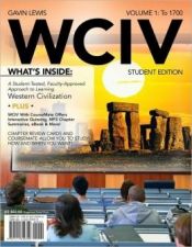book cover of WCIV, Volume I (with Review Cards and History CourseMate with eBook, Wadsworth Western Civilization Resource Center 2-Semester Printed Access Card) by Gavin Lewis