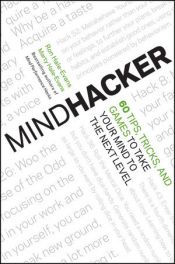 book cover of Mindhacker: 60 Tips, Tricks, and Games to Take Your Mind to the Next Level by Ron Hale-Evans