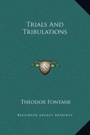 book cover of Trials And Tribulations by Theodor Fontane
