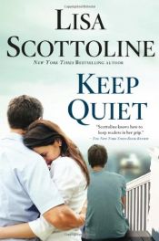 book cover of Keep Quiet by Lisa Scottoline