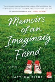 book cover of Memoirs of an Imaginary Friend by Matthew Dicks