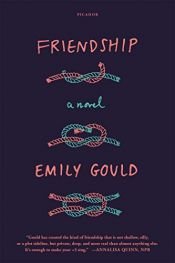 book cover of Friendship by Emily Gould