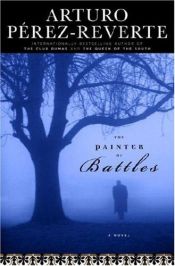 book cover of The Painter of Battles by Arturo Pérez-Reverte