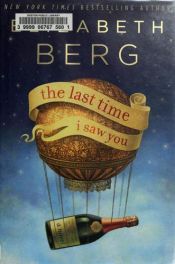 book cover of The Last Time I Saw You by Elizabeth Berg