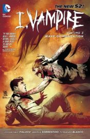 book cover of I, Vampire Vol. 3: Wave of Mutilation (The New 52) (The New 52!: I, Vampire) by Joshua Hale Fialkov