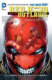 book cover of Red Hood and the Outlaws Vol. 3: Death of the Family (The New 52) by Scott Lobdell