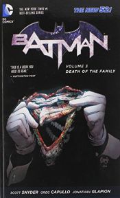 book cover of Batman Vol. 3: Death of the Family by Scott Snyder