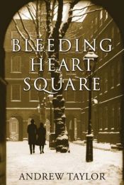 book cover of Bleeding Heart Square by Andrew Taylor