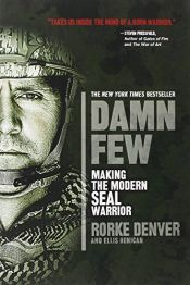 book cover of Damn Few: Making the Modern SEAL Warrior by Ellis Henican|Rorke Denver