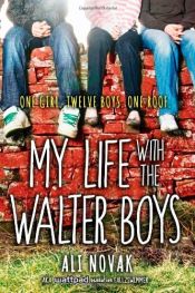 book cover of My Life with the Walter Boys by Ali Novak