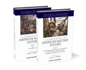 book cover of A Companion to American Military History: 2 Volume Set (Blackwell Companions to American History) by James Bradford