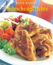 book cover of Hühnchengerichte. Beste Rezepte by Tom Bridge