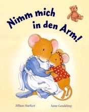 book cover of Nimm mich in den Arm! by Jillian Harker
