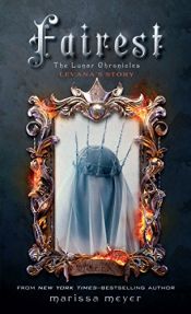 book cover of Fairest (The Lunar Chronicles) by Marissa Meyer