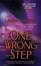 book cover of One Wrong Step by Laura Griffin