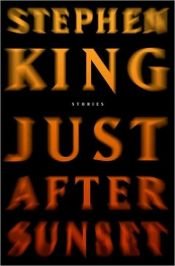 book cover of Just After Sunset by Stephen King