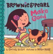 book cover of Brownie & Pearl Make Good by Cynthia Rylant