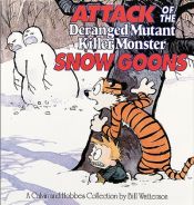 book cover of Casper en Hobbes : de gestoorde bloeddorstige monsterlijke sneeuwzombies vallen aan by Bill Watterson