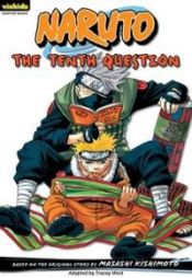 book cover of Naruto: Chapter Book, Vol. 11: The Tenth Question (Naruto Chapter Books) by Kishimoto Masashi