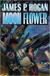 book cover of Moon Flower: N/A (Baen Science Fiction) by James P. Hogan