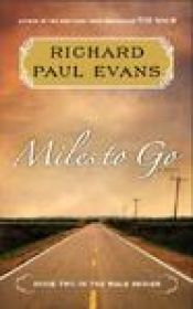 book cover of Miles to Go: The Second Journal of the Walk Series by Richard Paul Evans