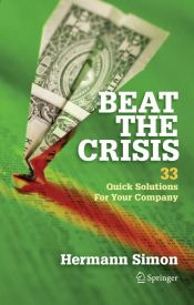 book cover of Beat the Crisis: 33 Quick Solutions for Your Company by Hermann Simon