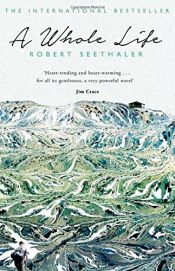 book cover of A Whole Life by Robert Seethaler