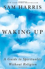 book cover of Waking Up: A Guide to Spirituality Without Religion by Semas Harisas