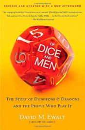 book cover of Of Dice and Men: The Story of Dungeons & Dragons and The People Who Play It by David M. Ewalt