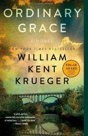 book cover of Ordinary Grace by William Kent Krueger