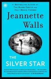 book cover of The Silver Star by Jeannette Walls