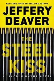 book cover of The Steel Kiss (A Lincoln Rhyme Novel) by Jeffery Deaver