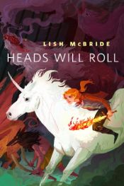 book cover of Heads Will Roll: A Tor.Com Original by Lish McBride