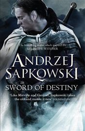 book cover of Sword of Destiny by Andrzej Sapkowski