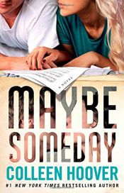 book cover of Maybe Someday / Maybe Not by Colleen Hoover